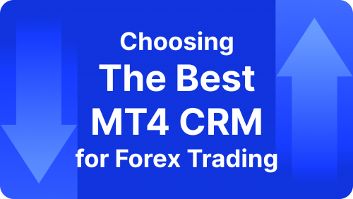 The Best MT4 CRM for Forex Trading